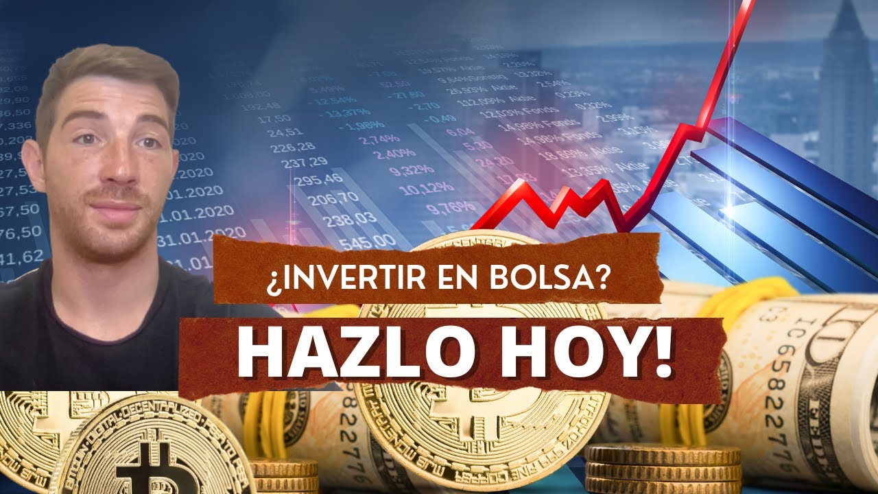 El mejor momento para invertir, es hoy - YouTube