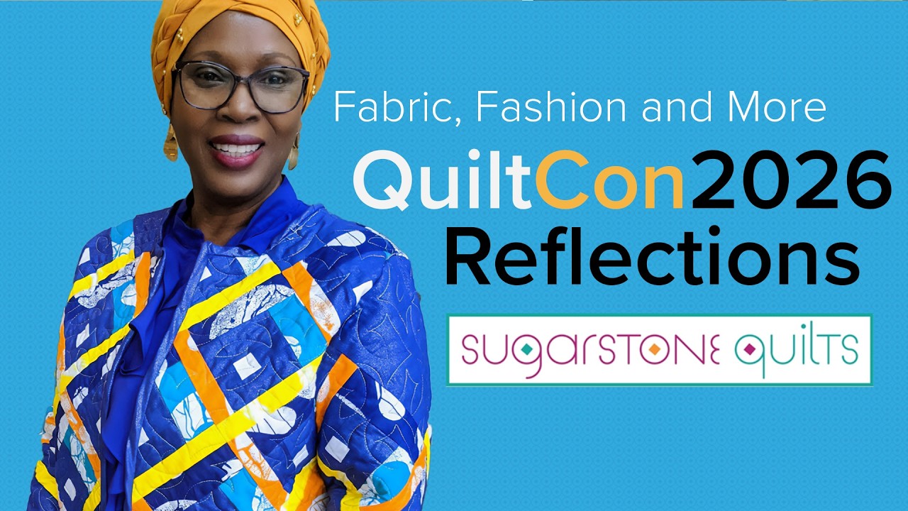 QuiltCon2026 Reflections From A New Quilt Pattern Designer | Sugarstone Quilts