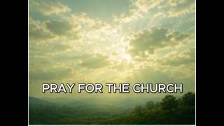 Prayer for the Church | Unity, Revival &amp; God’s Purpose|National Day of Prayer