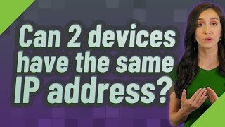 Famous Can 2 devices have the same IP address? Profile