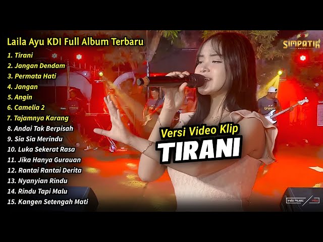Laila Ayu KDI Full Album || Tirani, Jangan Dendam, Laila Ayu KDI Terbaru 2024 - SIMPATIK MUSIC class=