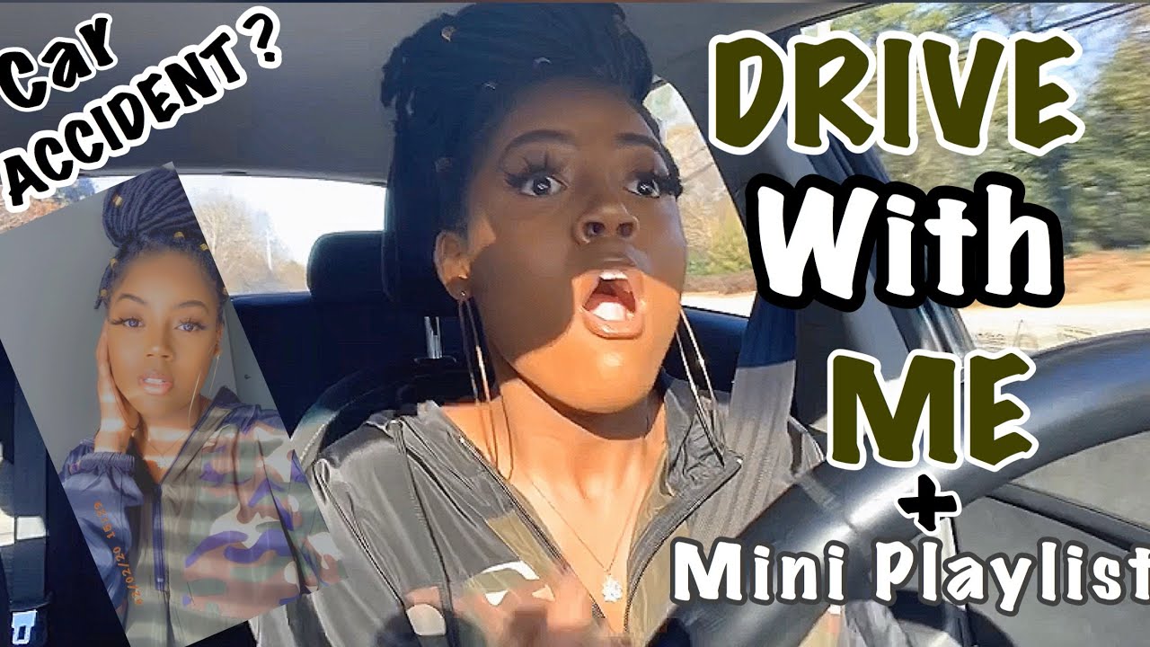 Drive With Me| I GOT INTO A CAR ACCIDENT . . . almost🥴 - YouTube