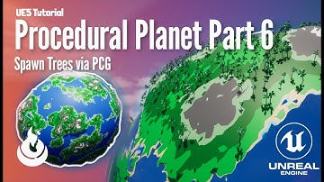 Unreal Engine 5 | Procedural Planet Generation - Part 6: Spawn Trees via PCG (5.6)