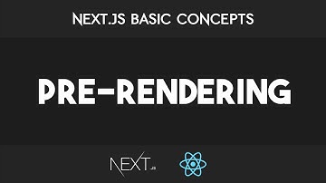 Next.js Basic Concepts - Static Site Generation, Server Side Rendering, Client Side Rendering