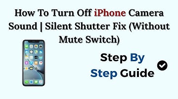 How To Turn Off iPhone Camera Sound | Silent Shutter Fix (Without Mute Switch)