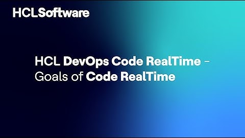 Major Goals of HCL DevOps Code RealTime | Comprehensive Overview