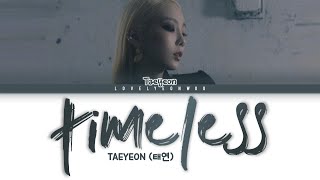 TAEYEON (태연) – Timeless Lyrics (Color Coded Han/Rom/Eng)