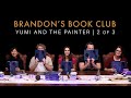 Painter&#39;s Red Herring | Brandon&#39;s Book Club | Yumi and the Nightmare Painter - Part 2 of 3