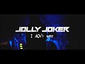 Jolly joker  i dont care  official