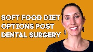 Soft Food Diet Post Dental Surgery