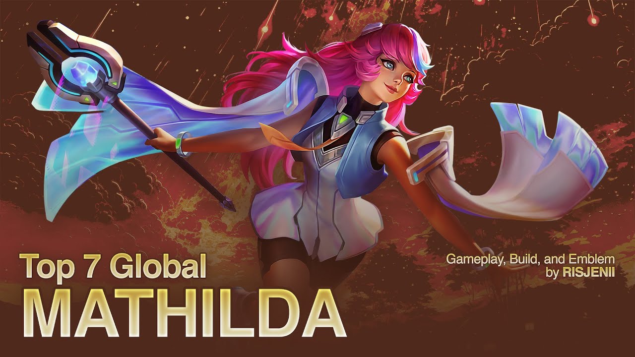 FENOMENAL! Beginilah Taktik Permainan Mathilda ala RISJENII 【Top 7 Global】 Mobile Legends