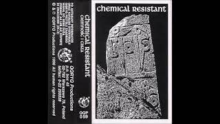 Chemical Resistant - Ciemność I Cisza 1996 (Full Tape)