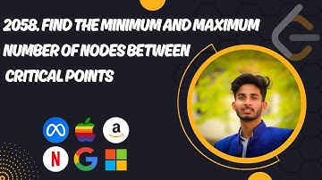 2058. Find the Minimum and Maximum Number of Nodes Between Critical Points | Leetcode | Python - DSA