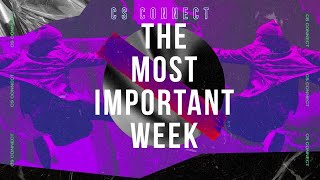 The Most Important Week In History | CS CONNECT