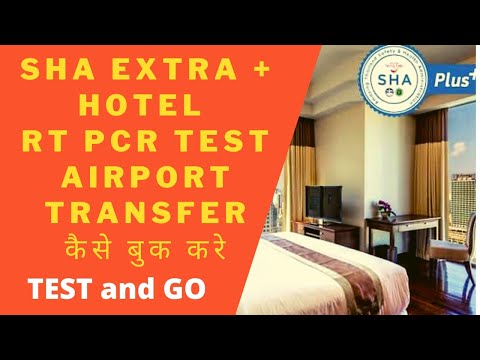 How to book SHA extra Plus hotel for Thailand Pass of test and go | RT PCR test and airport transfer