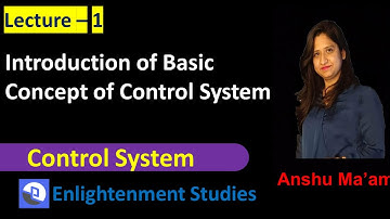 Introduction of Basic Concept of Control System | CONTROL SYSTEM | By Anshu Ma