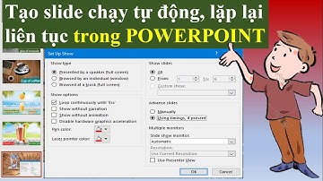 tạo slide chạy tự động, lặp lại liên tục đến khi nhấn phím ESC để dừng