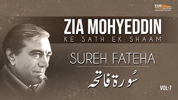 Sureh Fateha | Zia Mohyeddin Ke Sath Aik Shaam Vol.7