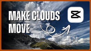 How to Make Clouds Move in a Static Image Using CapCut PC Net Worth