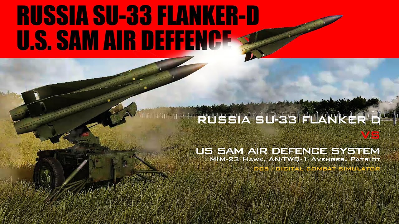 Russia Su-33 Flanker D vs US SAM Air Defence System - YouTube