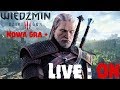 WIEDŹMIN 3 DZIKI GON - NAŁADUJ SIĘ POZYTYWNĄ ENERGIĄ I DOŁĄCZ DO OPOWIEŚCI ;) #7BAGNA #wiedźminlive