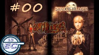 Let's Play Shadow Hearts - Part 00 - Koudelka