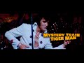 Elvis presley  mystery train  tiger man las vegas 1970  new edit 4k