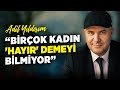 "Birçok Kadın 'Hayır' Demeyi Bilmiyor" | İlişki Koçu-Yazar Adil Yıldırım