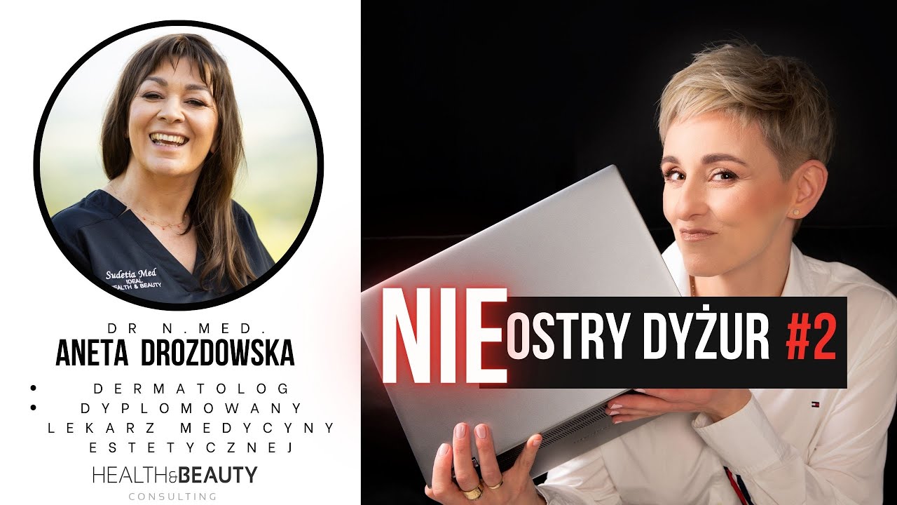 Moja skóra - mój skarb! Dr n. med. Aneta Drozdowska w NIE-OSTRY DYŻUR #2