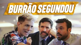 BURRÃO SEGUNDOU | EMBRULHA PRA VIAGEM