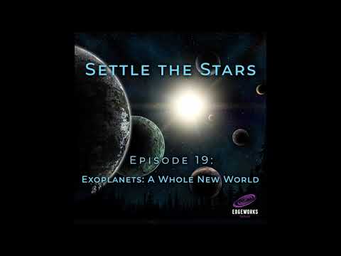 Exoplanets | Settle The Stars (Episode 18)