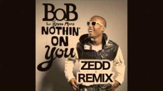 B.O.B. - Nothin' On You (Zedd Remix) (Official Audio)