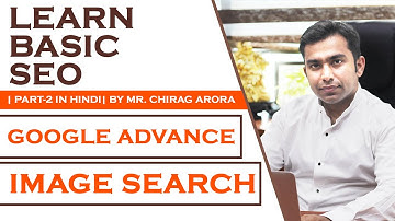 Google Advanced Search By Images | PART-2 In Hindi| By Mr. Chirag Arora
