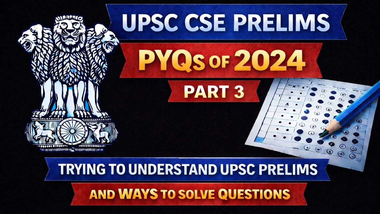 UPSC CSE PRELIMS 2024 PYQs | Solve GS PYQs | ways to solve prelims questions | Part 3