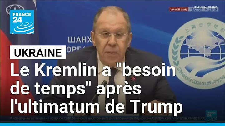 Ultimatum de Trump sur l'Ukraine : le Kremlin dit avoir besoin de temps • FRANCE 24