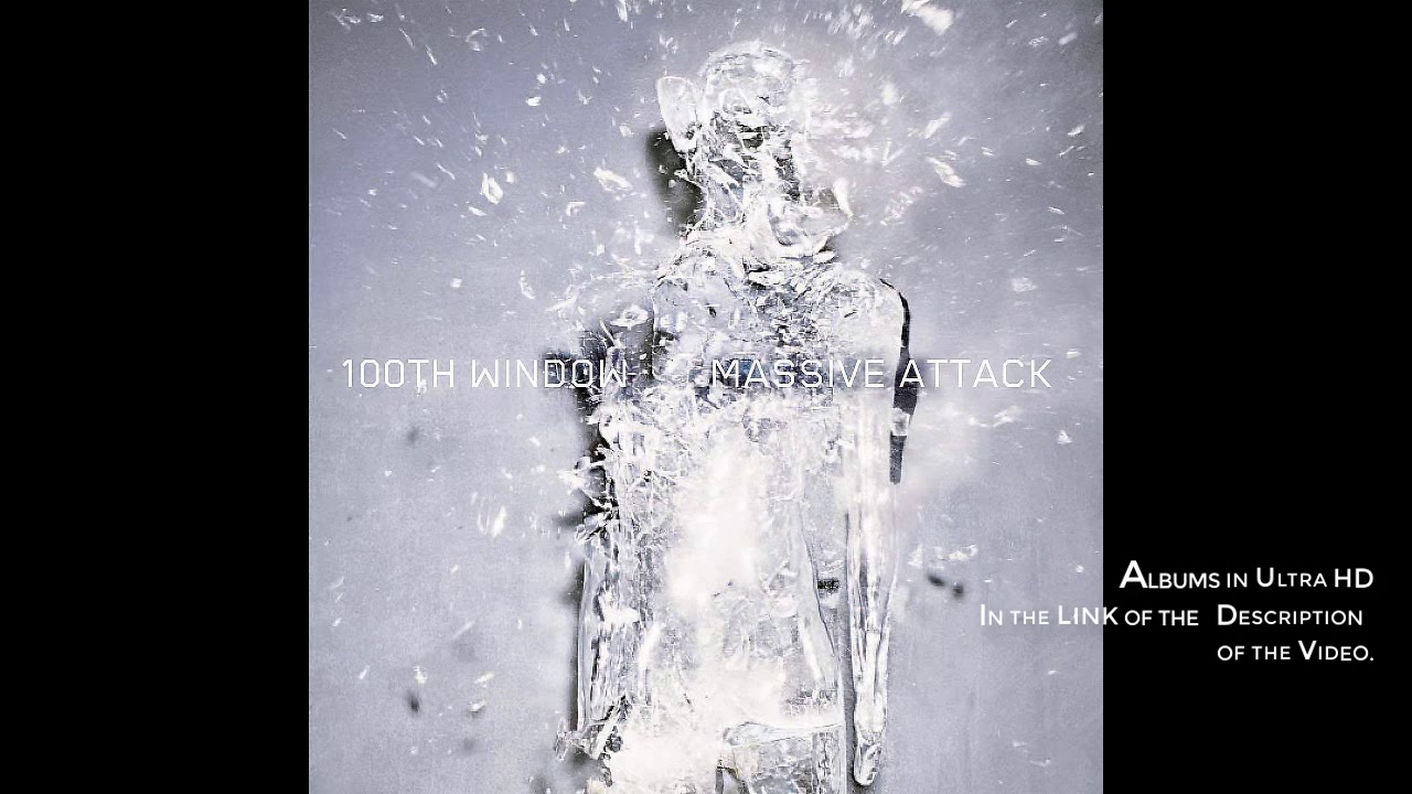 Massive Attack (100th Window) - Future Proof ( 𝑭𝒖𝒍𝒍 𝑨𝒍𝒃𝒖𝒎)(HD)[HQ ...