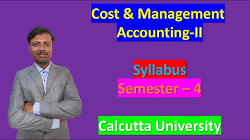 4th sem | Syllabus of Cost and Management Accounting-2 (Hons.+ Gen) | Calcutta University | CBCS
