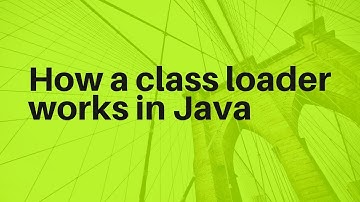 JVM (Part 2) - How ClassLoader works in Java | JVM Internal Architecture