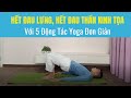 🔴 Hết Đau Lưng, Hết Đau Thần Kinh Tọa với 5 Động Tác Yoga Đơn Giản | Nam Hà