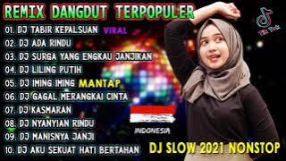 DJ TIKTOK TERBARU 2021 Slow Remix DJ DANGDUT FULL BASS TABIR KEPALSUAN | DJ ADA RINDU