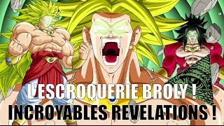 L'ESCROQUERIE BROLY - INCROYABLES REVELATIONS ! - DRAGONBALLOGY #6