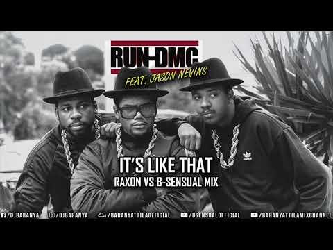 RUN DMC, Jason Nevins - It's Like That (Raxon vs B-sensual Mix)