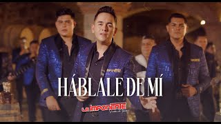 @La Imponente Vientos de Jalisco - Háblale De Mí (Musical)