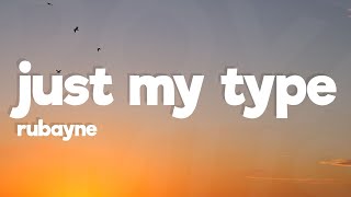 Rubayne - Just My Type (Lyrics) [7Clouds Release]