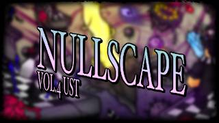 NULLSCAPE VOL. 4 UST | Cadence