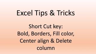Microsoft Excel Shortcuts Key Bold,Borders,Fill Color,Align Center And Delete Columns.