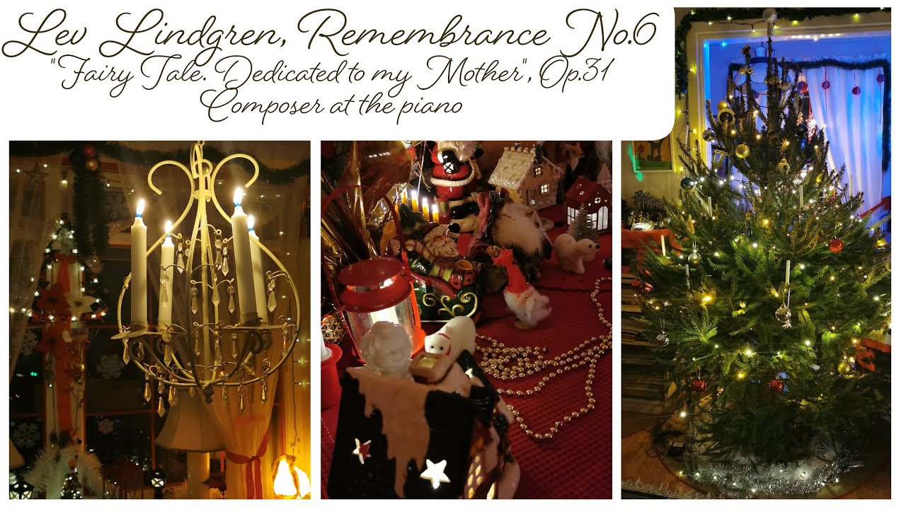 Lev Lindgren, Remembrance No.6, "Fairy Tale. Dedicated to my Mother", Op.31. Lev Lindgren - piano