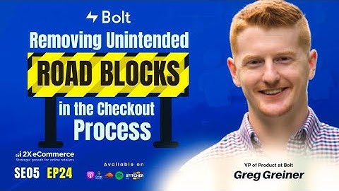 Removing Unintended Roadblocks in the Checkout Process (SE05 EP24)