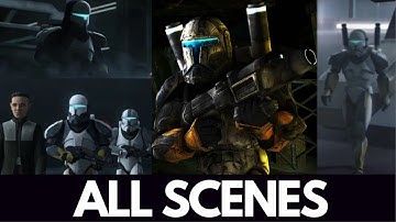 Scorch all scenes (Clone Wars, Bad Batch)