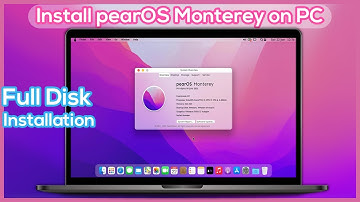 How to Install pearOS Monterey on PC - Use Entire Disk macOS Linux Distro
